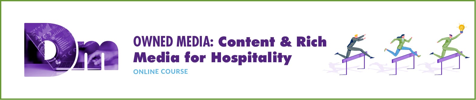 Owned Media: Content & Rich Media Strategy for Hospitality