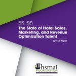 The State of Hotel Sales, Marketing, and Revenue Optimization Talent 2022-23: HSMAI Foundation Special Report